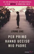 Copertina libro <b>Per primo hanno ucciso mio padre<br></b>(titolo originale o altro titolo: <i>First they killed my father</i>)