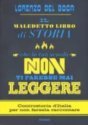 Copertina libro <b>Il maledetto libro di storia che la tua scuola non ti farebbe mai leggere</b>