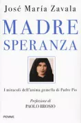 Copertina libro <b>Madre Speranza<br></b>(titolo originale o altro titolo: <i>Madre Esperanza</i>)