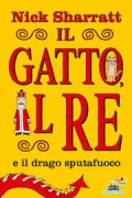 Copertina libro <b>Il gatto, il re e il drago sputafuoco<br></b>(titolo originale o altro titolo: <i>The cat and the king</i>)