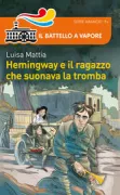 Copertina libro <b>Hemingway e il ragazzo che suonava la tromba</b>
