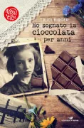 Copertina libro <b>Ho sognato la cioccolata per anni<br></b>(titolo originale o altro titolo: <i>A daughterʼs gift of love</i>)
