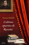 Copertina libro <b>L'ultimo spartito di Rossini</b>