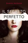 Copertina libro <b>Il segreto perfetto<br></b>(titolo originale o altro titolo: <i>Her perfect life</i>)