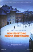 Copertina libro <b>Non esistono buone intenzioni<br></b>(titolo originale o altro titolo: <i>Pochłaniacz</i>)