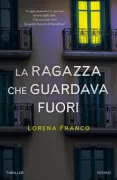 Copertina libro <b>La ragazza che guardava fuori<br></b>(titolo originale o altro titolo: <i>Ella lo sabe</i>)