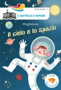 Copertina libro <b>Il cielo e lo spazio<br></b>(titolo originale o altro titolo: <i>Le ciel et l'espace</i>)