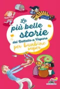Copertina libro <b>Le più belle storie del Battello a Vapore per bambine super</b>