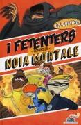 Copertina libro <b>I Fetenters contro la noia mortale</b>