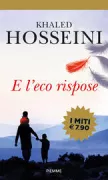 Copertina libro <b>E l'eco rispose<br></b>(titolo originale o altro titolo: <i>And the mountains echoed</i>)