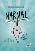 Copertina libro <b>Narval, l'unicorno del mare!<br></b>(titolo originale o altro titolo: <i>Narwal. Unicorn on the sea</i>)