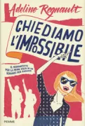 Copertina libro <b>Chiediamo l'impossibile<br></b>(titolo originale o altro titolo: <i>À 18 ans demandons l'impossible</i>)