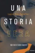 Copertina libro <b>Una storia vera<br></b>(titolo originale o altro titolo: <i>All of this is true</i>)