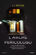 Copertina libro <b>L'amore pericoloso<br></b>(titolo originale o altro titolo: <i>Mine</i>)