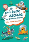 Copertina libro <b>Le più belle storie del Battello a vapore di avventura</b>