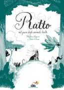 Copertina libro <b>Ratto nel paese degli animali brutti<br></b>(titolo originale o altro titolo: <i>Rat et les animaux moches</i>)