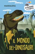Copertina libro <b>Il mondo dei dinosauri<br></b>(titolo originale o altro titolo: <i>Les dinosaures</i>)