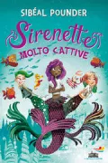 Copertina libro <b>Sirenette molto cattive<br></b>(titolo originale o altro titolo: <i>Bad Mermaids</i>)