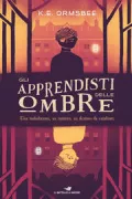Copertina libro <b>Gli apprendisti delle Ombre<br></b>(titolo originale o altro titolo: <i>The House in Poplar Wood</i>)