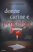 Copertina libro <b>Donne carine e pericolose<br></b>(titolo originale o altro titolo: <i>Pretty guilty women</i>)