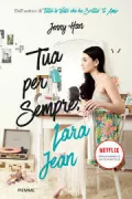 Copertina libro <b>Tua per sempre, Lara Jean<br></b>(titolo originale o altro titolo: <i>Always and forever, Lara Jean</i>)