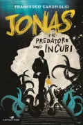 Copertina libro <b>Jonas e il predatore degli incubi</b>