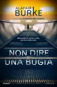 Copertina libro <b>Non dire una bugia<br></b>(titolo originale o altro titolo: <i>Never tell</i>)