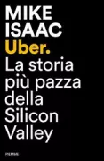 Copertina libro <b>Uber<br></b>(titolo originale o altro titolo: <i>Super pumped : the battle for Uber</i>)