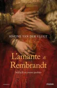 Copertina libro <b>L'amante di Rembrandt<br></b>(titolo originale o altro titolo: <i>Schilderslief</i>)
