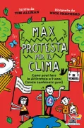 Copertina libro <b>Max protesta per il clima<br></b>(titolo originale o altro titolo: <i>Max against extinction</i>)