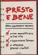 Copertina libro <b>Presto e bene<br></b>(titolo originale o altro titolo: <i>The little book of life skills</i>)
