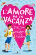 Copertina libro <b>L'amore va in vacanza</b>