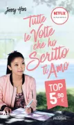 Copertina libro <b>Tutte le volte che ho scritto ti amo<br></b>(titolo originale o altro titolo: <i>To all the boys I've loved before</i>)