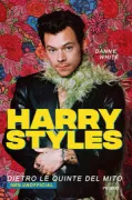 Copertina libro <b>Harry Styles<br></b>(titolo originale o altro titolo: <i>Harry: the unauthorized biography</i>)