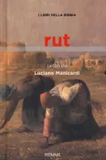 Copertina libro <b>Rut<br></b>(titolo originale o altro titolo: <i>Bibbia. Antico Testamento. Rut <in italiano></i>)