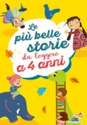 Copertina libro <b>Le più belle storie da leggere a 4 anni</b>