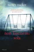 Copertina libro <b>Non lasciarmi sola<br></b>(titolo originale o altro titolo: <i>The first day of spring</i>)