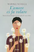 Copertina libro <b>L'amore ci fa volare</b>