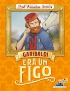 Copertina libro <b>Garibaldi era un figo</b>