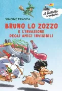 Copertina libro <b>Bruno lo zozzo e l'invasione degli amici invisibili</b>