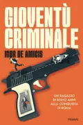Copertina libro <b>Gioventù criminale</b>