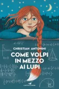 Copertina libro <b>Come volpi in mezzo ai lupi</b>