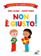 Copertina libro <b>Non è giusto!<br></b>(titolo originale o altro titolo: <i>C'est injuste!</i>)