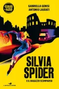 Copertina libro <b>Silvia Spider e il ragazzo scomparso</b>