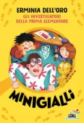 Copertina libro <b>Gli investigatori della prima elementare</b>