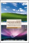 Copertina libro <b>Il personal computer - Quel mostro inavvicinabile</b>