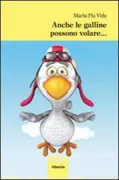 Copertina libro <b>Anche le galline possono volare ..</b>