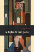 Copertina libro <b>La figlia di mio padre</b>