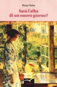 Copertina libro <b>Sarà l'alba di un nuovo giorno?</b>