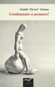 Copertina libro <b>Condannato a pensare!</b>